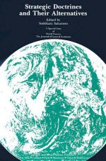 Strategic Doctrines and Their Alternatives: A Special Issue of the Journal World Futures - Y. Sakamoto