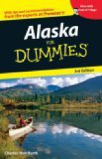 Alaska for Dummies - Charles Wohlforth