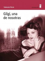 Gilgi, una de nosotras - Irmgard Keun, Carles Andreu