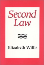 Second Law - Elizabeth Willis
