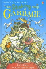 The Stinking Story of Garbage - Katie Daynes, Uwe Mayer