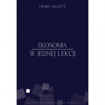 Ekonomia w jednej lekcji - Henry Hazlitt, Grzegorz Łuczkiewicz