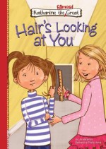 Hair's Looking at You - Lisa Mullarkey, Phyllis Harris