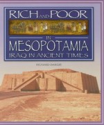 Rich and Poor in Mesopotamia: Iraq in Ancient Times - Richard Dargie