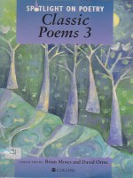 Spotlight On Poetry: Classic Poems 3 - Brian Moses, David Orme