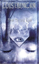 The Third Eye - Lois Duncan