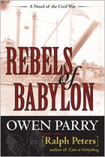 Rebels of Babylon - Ralph Peters, Owen Parry