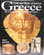 Gods and Myths of Ancient Greece - Mary Barnett