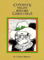 Cowboy's Night Before Christmas, A (Night Before Christmas (Gibbs)) - Waddie Mitchell