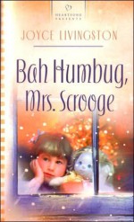 Bah Humbug, Mrs. Scrooge - Joyce Livingston