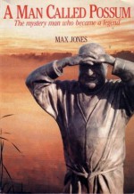 A Man Called Possum - Max Jones