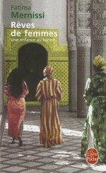 Rêves de femmes - Claudine Richetin, Fatima Mernissi