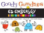 Goody Gumdrops with Ed Emberley - Ed Emberley