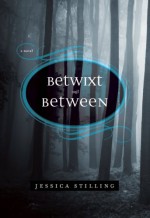 Betwixt and Between - Jessica Stilling