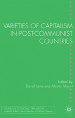 Varieties of Capitalism in Post-Communist Countries - Jens Holscher, Horst Tomann, Jens Hölscher, Hörst Tomann, David Lane, Martin Myant