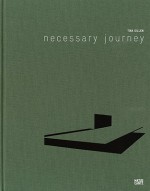 Tina Gillen: Necessary Journey - Steven Jacobs, Frank Maes, Tina Gillen