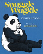 Snuggle Wuggle - Jonathan London, Michael Rex