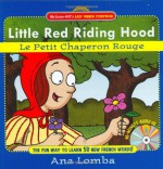 Easy French Storybook: Little Red Riding Hood (Book + Audio CD): Le Petit Chaperon Rouge (McGraw-Hill's Easy French Storybook) - Ana Lomba