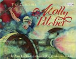 They Called Her Molly Pitcher - Anne F. Rockwell, Cynthia von Buhler