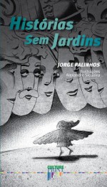 Histórias Sem Jardins - Jorge Palinhos, Alexandre Siqueira