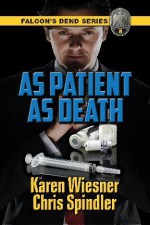 As Patient As Death - Karen Wiesner, Chris Spindler