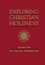 Exploring Christian Holiness, 3 Volume Set: 3 Volume Set - Purkiser Bassett, Richard Taylor, Paul Bassett, Purkiser Bassett