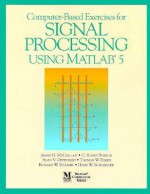 Computer-Based Exercises for Signal Processing Using MATLAB Ver.5 - James H. McClellen, Alan V. Oppenheim, C. Sidney Burrus