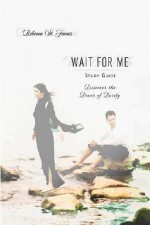 Wait for Me: Study Guide - Rebecca St. James