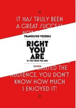 Francesco Vezzoli: Right You Are (If You Think You Are) - Valentina Castellani, Herbert Muschamp, Valentina Castellani