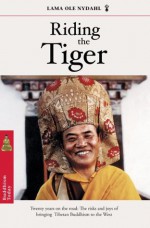 Riding The Tiger - Lama Ole Nydahl