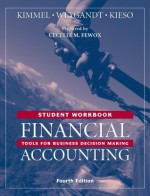 Financial Accounting, Student Workbook: Tools for Business Decision Making - Paul D. Kimmel, Jerry J. Weygandt, Donald E. Kieso, Cecelia M. Fewox