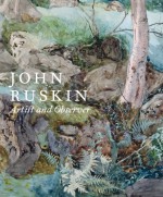 John Ruskin: Artist and Observer - Conal Shields, Ian Jeffrey, Christopher Jeffrey, Christopher Newall