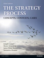 The Strategy Process: Concepts, Contexts, Cases - Joseph B. Lampel, Henry Mintzberg, James Quinn, Sumantra Ghoshal