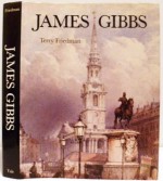 James Gibbs (Studies in British Art) - Terry Friedman