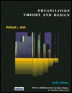 Organization Theory and Design - Richard L. Daft