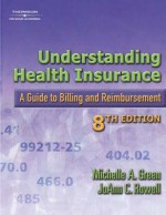 Bndl Understanding Health Insurance and Workbook - Michelle A. Green, Jo Ann C. Rowell