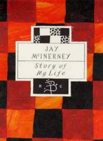 Story of My Life (Bloomsbury Classic Series) - Jay McInerney