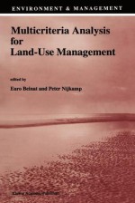 Multicriteria Analysis for Land-Use Management (Environment & Management) - E. Beinat, Peter Nijkamp