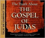 The Truth About the Gospel of Judas - Richard Neitzel Holzapfel, Frank F. Judd Jr.