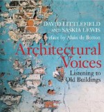 Architectural Voices: Listening to Old Buildings - David Littlefield, Saskia Lewis