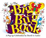 The Big Bug Book: A Pop-up Celebration - David A. Carter