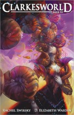 Clarkesworld Magazine Issue 53 - Rachel Swirsky, D. Elizabeth Wasden, Kerry Tynan Fraser, Neil Clarke