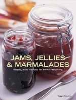 Jams, Jellies And Marmalades - Maggie Mayhew
