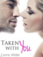 Taken With You (A BBW Billionaire Romance) (Billionaires and Curves) - Carina Wilder