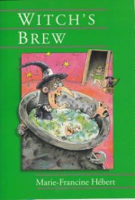 Witch's Brew (The Poppy Series) - Marie-Francine Hébert