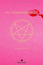 Die Unbarmherzigen - Danielle Vega, Doris Hummel