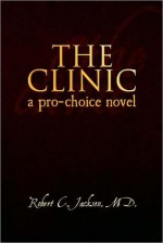 The Clinic - Robert C. Jackson