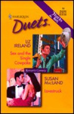 Sex and the Single Cowpoke / Lovestruck - Liz Ireland, Susan MacLand