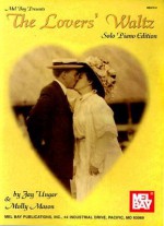 The Lovers' Waltz Solo Piano Edition - Jay Ungar, Molly Mason