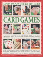 Learn To Play The 200 Best Ever Card Games - Jeremy Harwood